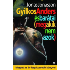 Jonas Jonasson - Gyilkos Anders és barátai (meg akik nem azok) regény