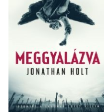 Jonathan Holt Meggyalázva regény