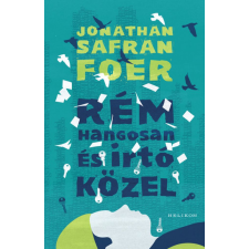 Jonathan Safran Foer - Rém hangosan és irtó közel egyéb könyv