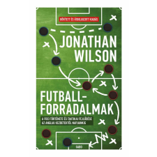Jonathan Wilson - Futballforradalmak egyéb könyv