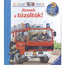  Jönnek a tűzoltók! /Mit? Miért? Hogyan? - Scolar mini 26. gyermek- és ifjúsági könyv