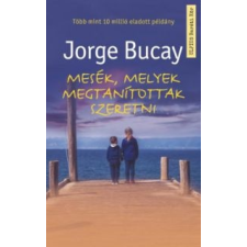 Jorge Bucay Mesék, melyek megtanítottak szeretni irodalom