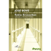 José Bové BOVÉ, JOSÉ-DUFOUR, FRANCOIS - RABLÁS BRÜSSZELBEN