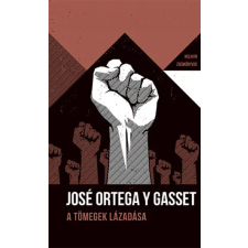 José Ortega y Gasset - A tömegek lázadása - Helikon Zsebkönyvek 79. egyéb könyv