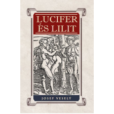 Josef Vesely - Lucifer és Lilit egyéb könyv