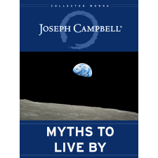 Joseph Campbell Foundation Myths to Live By egyéb e-könyv