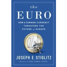  Joseph E. Stiglitz - Euro – Joseph E. Stiglitz idegen nyelvű könyv
