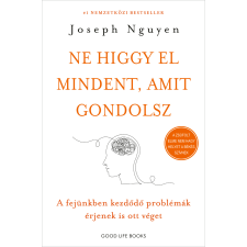 Joseph Nguyen - Ne higgy el mindent, amit gondolsz egyéb könyv