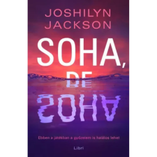 Joshilyn Jackson - Soha de soha egyéb könyv