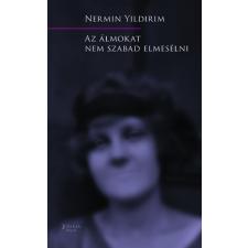 Joshua Könyvek Bt. Nermin Yildirim - Az álmokat nem szabad elmesélni regény