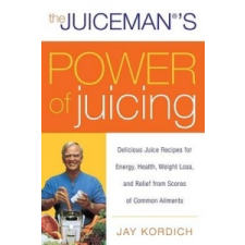  Juiceman's Power of Juicing – Jay Kordich idegen nyelvű könyv