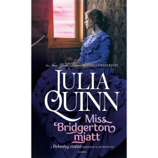 Julia Quinn Miss Bridgerton miatt - Rokesby-család 1. (Új kiadás) regény