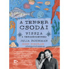 Julia Rothman, John Niekrasz - A tenger csodái - Vissza a természethez gyermek- és ifjúsági könyv
