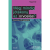 Julian Sheather - Még mindig jótékony az orvoslás?