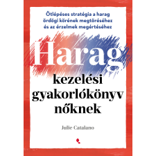 Julie Catalano - Haragkezelési gyakorlókönyv nőknek egyéb könyv