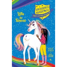 Julie Sykes - Unikornis Akadémia: Lilla és Táncos gyermek- és ifjúsági könyv