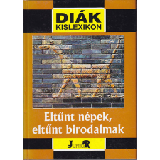 Junior Eltűnt népek, eltűnt birodalmak (Diák kislexikon) antikvárium - használt könyv