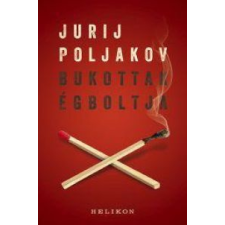 Jurij Poljakov Bukottak égboltja regény