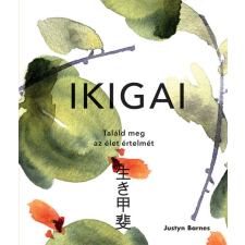 Justyn Barnes Ikigai – Találd meg az élet értelmét életmód, egészség