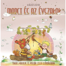  K. László Szilvia - Marci És Az Évszakok - Hangoskönyv gyermek- és ifjúsági könyv