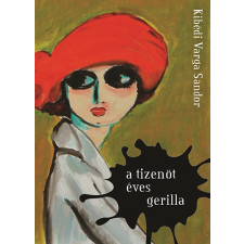 K.u.K. Kiadó A tizenöt éves gerilla regény