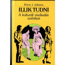 K.u.K. Kiadó Illik tudni - A kulturált viselkedés szabályai antikvárium - használt könyv