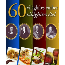 Kádas Lajos - 60 világhíres ember, 60 világhíres étel egyéb könyv