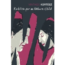  Kaddish For An Unborn Child – Imre Kertesz idegen nyelvű könyv
