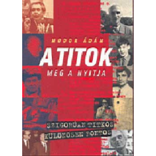 Kairosz Kiadó A titok meg a nyitja - Titkos szolgák és jelentések antikvárium - használt könyv