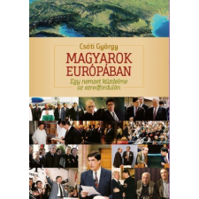 Kairosz Kiadó Magyarok Európában - Egy nemzet küzdelme az ezredfordulón társadalom- és humántudomány