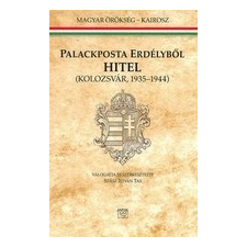Kairosz Kiadó PALACKPOSTA ERDÉLYBŐL - HITEL (KOLOZSVÁR, 1935-1944.) /MAGYAR ÖRÖKSÉG irodalom
