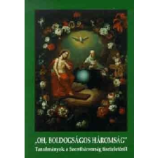 Kairosz Oh, boldogságos háromság antikvárium - használt könyv