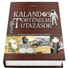  - KALANDOS TÖRTÉNELMI UTAZÁSOK társadalom- és humántudomány