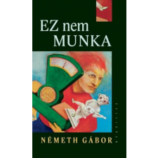 Kalligram Ez nem munka. Mondatok pénzért irodalom