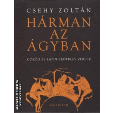 Kalligram Hárman az ágyban - Csehy Zoltán egyéb könyv