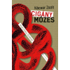 Kalligram Könyv- és Lapkiadó CIGÁNY MÓZES - ANARCHISTA TÖRTÉNET