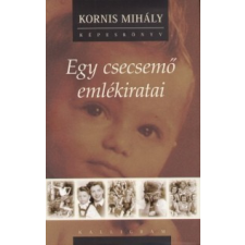 Kalligram Könyv- és Lapkiadó Egy csecsemő emlékiratai regény