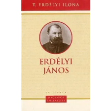 Kalligram Könyv- és Lapkiadó T. Erdélyi Ilona: Erdélyi János irodalom