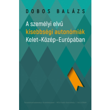 Kalligram Könyvkiadó A személyi elvű kisebbségi autonómiák Kelet-Közép-Európában társadalom- és humántudomány