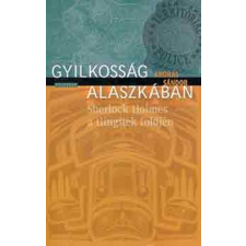 Kalligram Könyvkiadó Gyilkosság Alaszkában (Sherlock Holmes a tlingitek földjén) antikvárium - használt könyv
