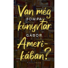 Kalligram Könyvkiadó Tompa Gábor - Van még könyvtár Amerikában?