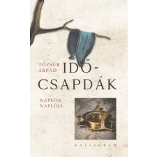 Kalligram Könyvkiadó Tőzsér Árpád - Időcsapdák irodalom