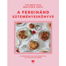 Kálmán Éva, Mautner Zsófi - A Ferdinánd süteményeskönyve egyéb könyv