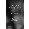 Kandi Steiner, LLC What He Never Knew | Kandi Steiner