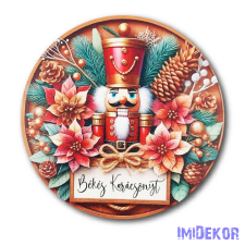  Karácsonyi kör tábla 13cm - Diótörős - Békés Karácsonyt dekorációs kellék