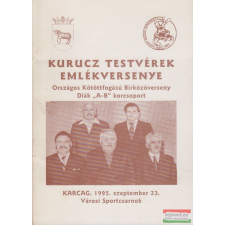 Karcag, 1995. szeptember 23. Városi Sportcsarnok Kurucz testvérek emlékversenye - Országos Kötöttfogású Birkózóverseny Diák &quot;A-B&quot; korcsoport ajándékkönyv