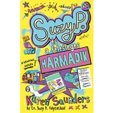 Karen Saunders SAUNDERS, KAREN - SUZY P. ÉS A FELESLEGES HARMADIK gyermek- és ifjúsági könyv