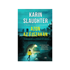  Karin Slaughter - Azon az éjszakán regény