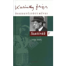 Karinthy Frigyes - Karinthy Frigyes összegyűjtött művei - Szatírák V irodalom