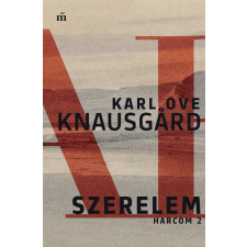Karl Ove Knausgard KNAUSGARD, KARL OVE - SZERELEM - HARCOM 2. irodalom